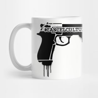 #cancelculture gun Mug